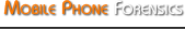 Mobile Phone Forensics